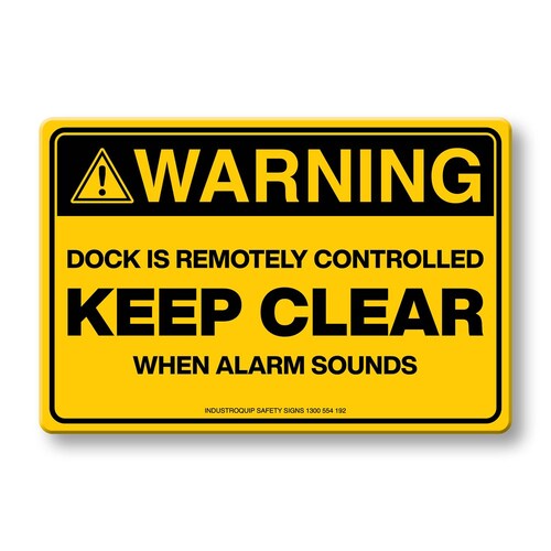 Warning Sign - Dock Is Remotely Controlled Keep Clear When Alarm Sounds