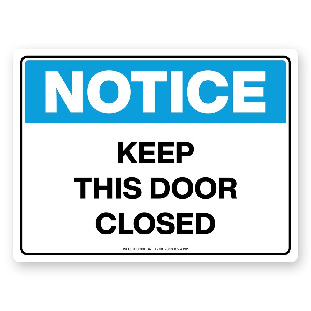 Notice Sign - Keep This Door Closed - Industroquip