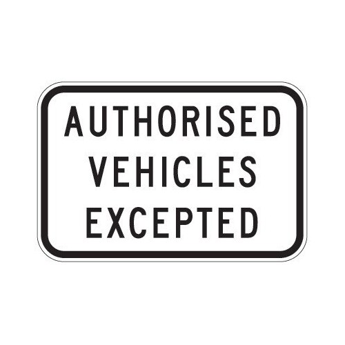 R9-4A Authorised Vehicles Excepted Sign