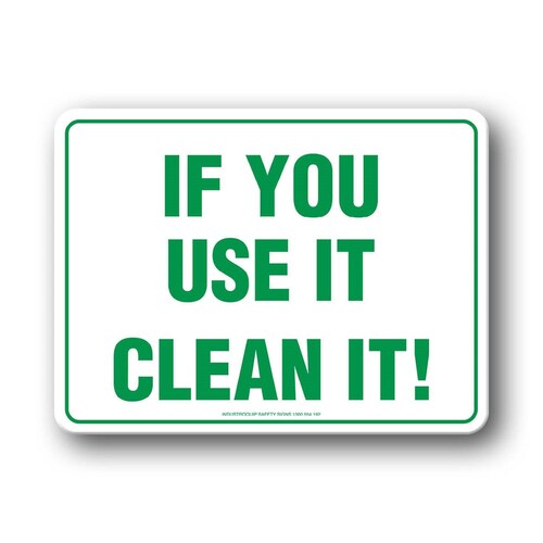 Notice Sign - If You Use It Clean It