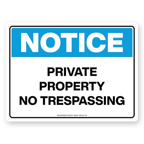 Notice Sign - Private Property No Trespassing