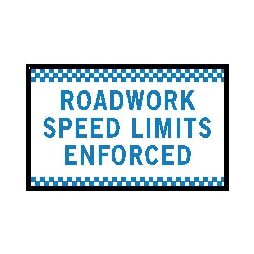 Boxed Edge Road Sign - Roadwork Speed Limit Enforced - 1800 x 900mm